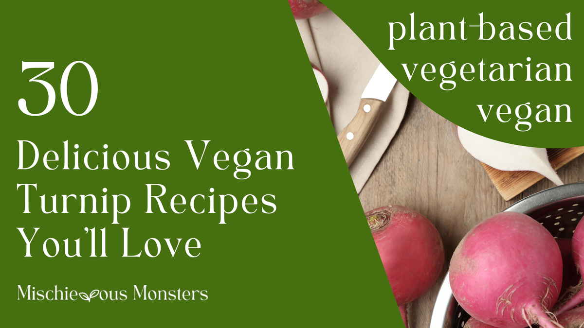 30 Delicious Vegan Turnip Recipes You’ll Love